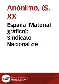 España [Material gráfico]: Sindicato Nacional de Frutos y Productos Hortícolas. | Biblioteca Virtual Miguel de Cervantes