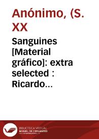 Sanguines [Material gráfico]: extra selected : Ricardo Llácer : Algemesí - Valencia. | Biblioteca Virtual Miguel de Cervantes