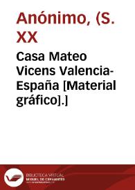 Casa Mateo Vicens Valencia-España [Material gráfico].] | Biblioteca Virtual Miguel de Cervantes