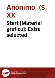 Start [Material gráfico]: Extra selected. | Biblioteca Virtual Miguel de Cervantes