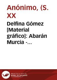 Delfina Gómez [Material gráfico]: Abarán Murcia - España : "D" Delfin : marque deposée importé d'Espagne : oreillons d'abricots au sirop ... | Biblioteca Virtual Miguel de Cervantes