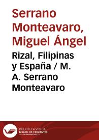 Rizal, Filipinas y España / M. A. Serrano Monteavaro | Biblioteca Virtual Miguel de Cervantes