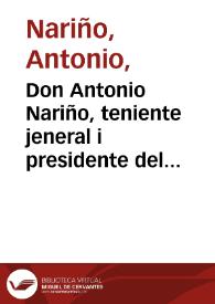 Don Antonio Nariño, teniente jeneral i presidente del Estado de Cundinamarca | Biblioteca Virtual Miguel de Cervantes