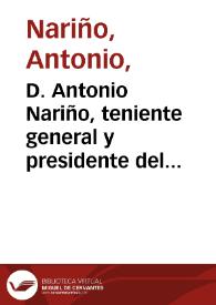 D. Antonio Nariño, teniente general y presidente del Estado de Cundinamarca | Biblioteca Virtual Miguel de Cervantes