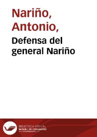 Defensa del general Nariño | Biblioteca Virtual Miguel de Cervantes