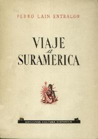 Viaje a Suramérica / Pedro Laín Entralgo; viñetas de Rafael Pena | Biblioteca Virtual Miguel de Cervantes