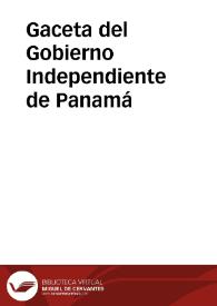 Gaceta del Gobierno Independiente de Panamá | Biblioteca Virtual Miguel de Cervantes