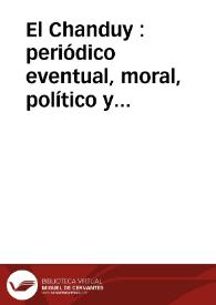 El Chanduy : periódico eventual, moral, político y literario | Biblioteca Virtual Miguel de Cervantes