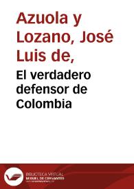El verdadero defensor de Colombia | Biblioteca Virtual Miguel de Cervantes