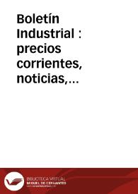Boletín Industrial : precios corrientes, noticias, descubrimientos útiles i anuncios | Biblioteca Virtual Miguel de Cervantes