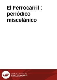 El Ferrocarril : periódico miscelánico | Biblioteca Virtual Miguel de Cervantes