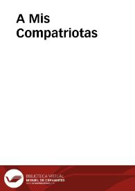 A Mis Compatriotas | Biblioteca Virtual Miguel de Cervantes