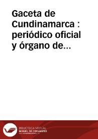 Gaceta de Cundinamarca : periódico oficial y órgano de los intereses del Estado | Biblioteca Virtual Miguel de Cervantes