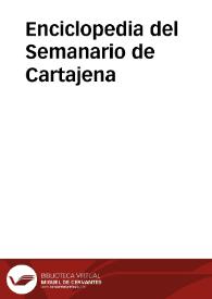 Enciclopedia del Semanario de Cartajena | Biblioteca Virtual Miguel de Cervantes