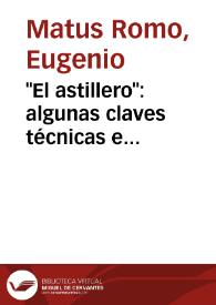 "El astillero": algunas claves técnicas e interpretativas / Eugenio Matus Romo | Biblioteca Virtual Miguel de Cervantes