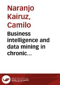 Business intelligence and data mining in chronic patients management: HL7 V3-based data model = Minería de datos e inteligencia de negocio en el manejo de pacientes crónicos: Un modelo de datos basado en HL7 V3 | Biblioteca Virtual Miguel de Cervantes