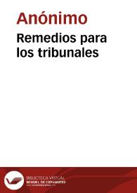 Remedios para los tribunales | Biblioteca Virtual Miguel de Cervantes