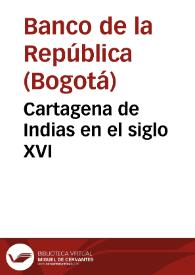 Cartagena de Indias en el siglo XVI | Biblioteca Virtual Miguel de Cervantes