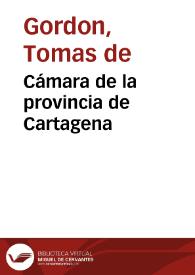 Cámara de la provincia de Cartagena | Biblioteca Virtual Miguel de Cervantes