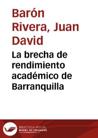 La brecha de rendimiento académico de Barranquilla | Biblioteca Virtual Miguel de Cervantes
