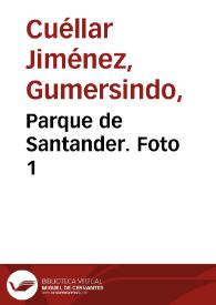 Parque de Santander. Foto 1 | Biblioteca Virtual Miguel de Cervantes