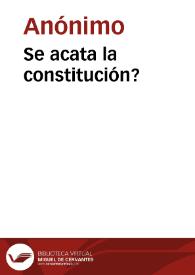 Se acata la constitución? | Biblioteca Virtual Miguel de Cervantes