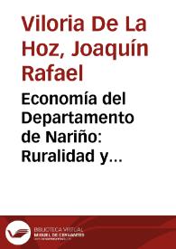 Economía del Departamento de Nariño: Ruralidad y aislamiento geográfico | Biblioteca Virtual Miguel de Cervantes