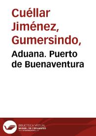 Aduana. Puerto de Buenaventura | Biblioteca Virtual Miguel de Cervantes