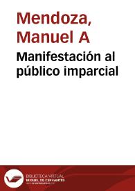 Manifestación al público imparcial | Biblioteca Virtual Miguel de Cervantes