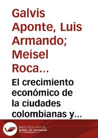 El crecimiento económico de la ciudades colombianas y sus determinantes, 1973-1998 | Biblioteca Virtual Miguel de Cervantes