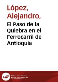 El Paso de la Quiebra en el Ferrocarril de Antioquia | Biblioteca Virtual Miguel de Cervantes