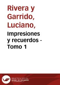 Impresiones y recuerdos - Tomo 1 | Biblioteca Virtual Miguel de Cervantes