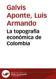 La topografía económica de Colombia | Biblioteca Virtual Miguel de Cervantes