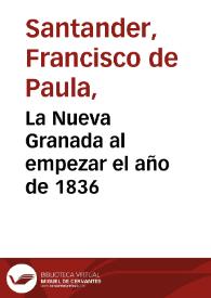 La Nueva Granada al empezar el año de 1836 | Biblioteca Virtual Miguel de Cervantes