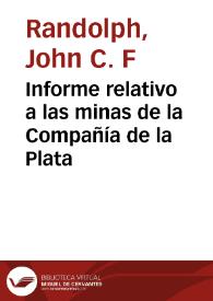 Informe relativo a las minas de la Compañía de la Plata | Biblioteca Virtual Miguel de Cervantes
