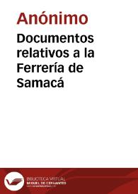 Documentos relativos a la Ferrería de Samacá | Biblioteca Virtual Miguel de Cervantes