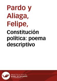 Constitución política: poema descriptivo | Biblioteca Virtual Miguel de Cervantes