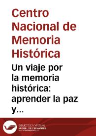 Un viaje por la memoria histórica: aprender la paz y desaprender la guerra - Caja de herramientas | Biblioteca Virtual Miguel de Cervantes