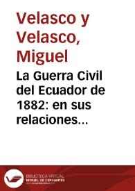 La Guerra Civil del Ecuador de 1882: en sus relaciones con Colombia | Biblioteca Virtual Miguel de Cervantes