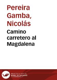 Camino carretero al Magdalena | Biblioteca Virtual Miguel de Cervantes