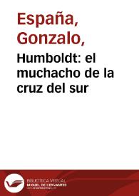 Humboldt: el muchacho de la cruz del sur | Biblioteca Virtual Miguel de Cervantes