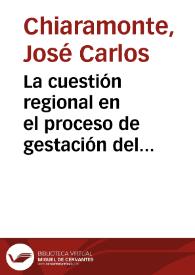 La cuestión regional en el proceso de gestación del estado nacional argentino. Algunos problemas de interpretación | Biblioteca Virtual Miguel de Cervantes