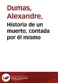 Historia de un muerto, contada por él mismo | Biblioteca Virtual Miguel de Cervantes
