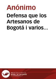 Defensa que los Artesanos de Bogotá i varios ciudadanos hacen al gran Jeneral T. C. de Mosquera, Presidente de los Estados Unidos de Colombia, ante sus compatriotas | Biblioteca Virtual Miguel de Cervantes