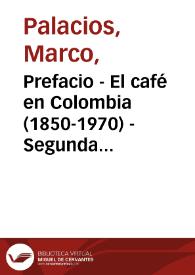 Prefacio - El café en Colombia (1850-1970) - Segunda edición | Biblioteca Virtual Miguel de Cervantes