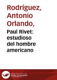 Paul Rivet: estudioso del hombre americano | Biblioteca Virtual Miguel de Cervantes