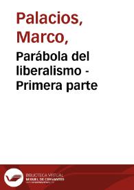 Parábola del liberalismo - Primera parte | Biblioteca Virtual Miguel de Cervantes