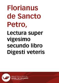 Lectura super vigesimo secundo libro Digesti veteris | Biblioteca Virtual Miguel de Cervantes