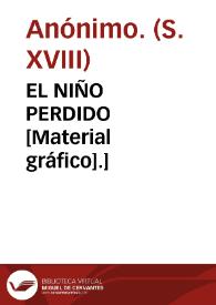 EL NIÑO PERDIDO [Material gráfico].] | Biblioteca Virtual Miguel de Cervantes