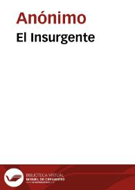 El Insurgente | Biblioteca Virtual Miguel de Cervantes